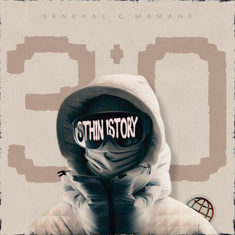 General C’mamane – iSthin’ iStory 3.0