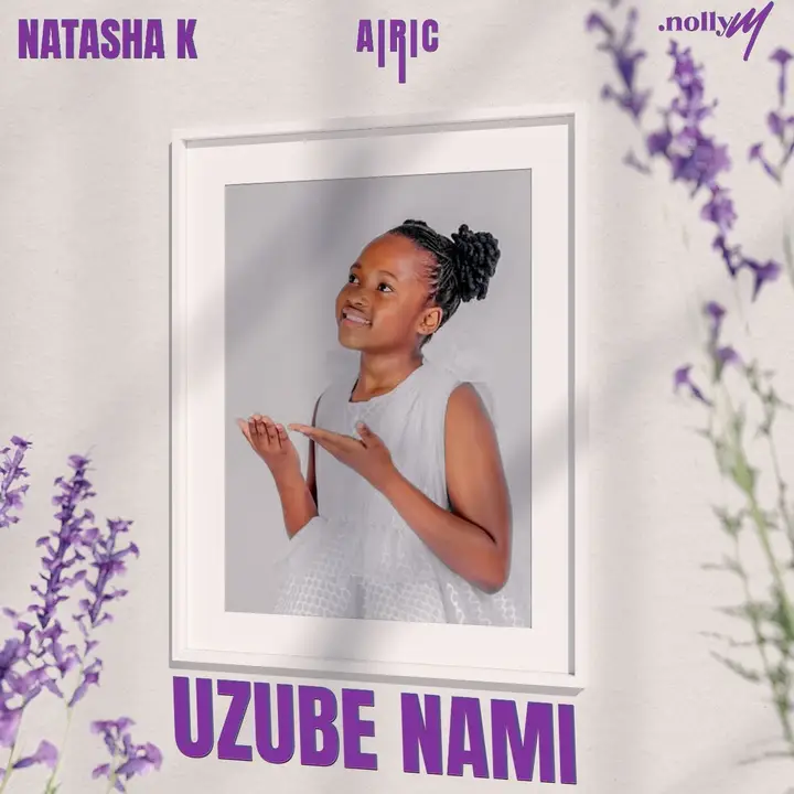 Natasha K ft Nolly M & Airic – Uzube Nami