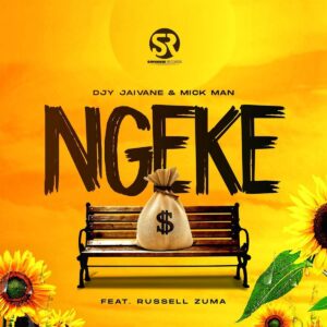DJ Jaivane & Mick Man – Ngeke ft. Russell Zuma